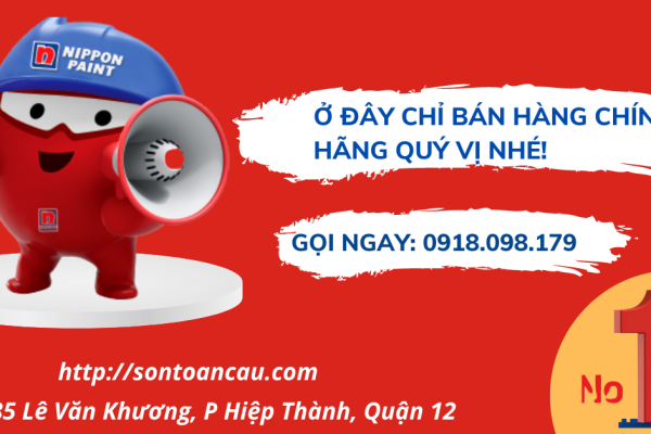 Đại lý sơn Nippon chính hãng tại Quận 12 ở đâu? Cần mua sơn Nippon chính hãng gọi ngay 0918 098 179.